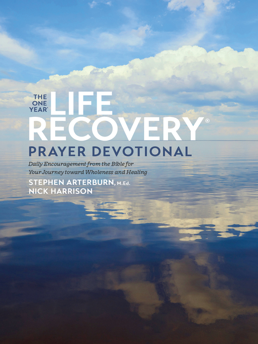 Title details for The One Year Life Recovery Prayer Devotional by Stephen Arterburn M. ED. - Available